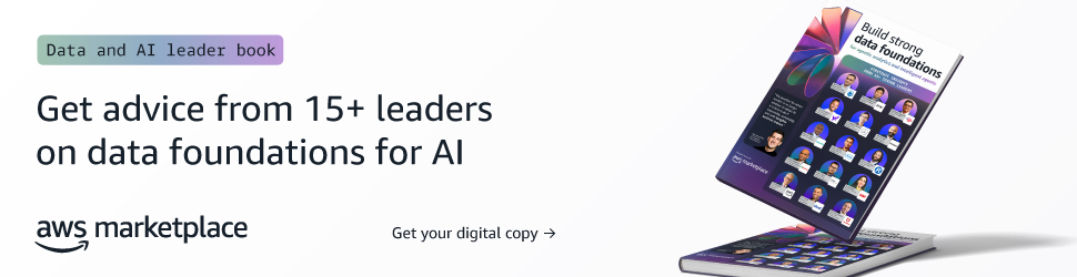 Data and AI leader book &mdash; Get advice from 15+ leaders on data foundations for AI. AWS Marketplace. Get your digital copy.