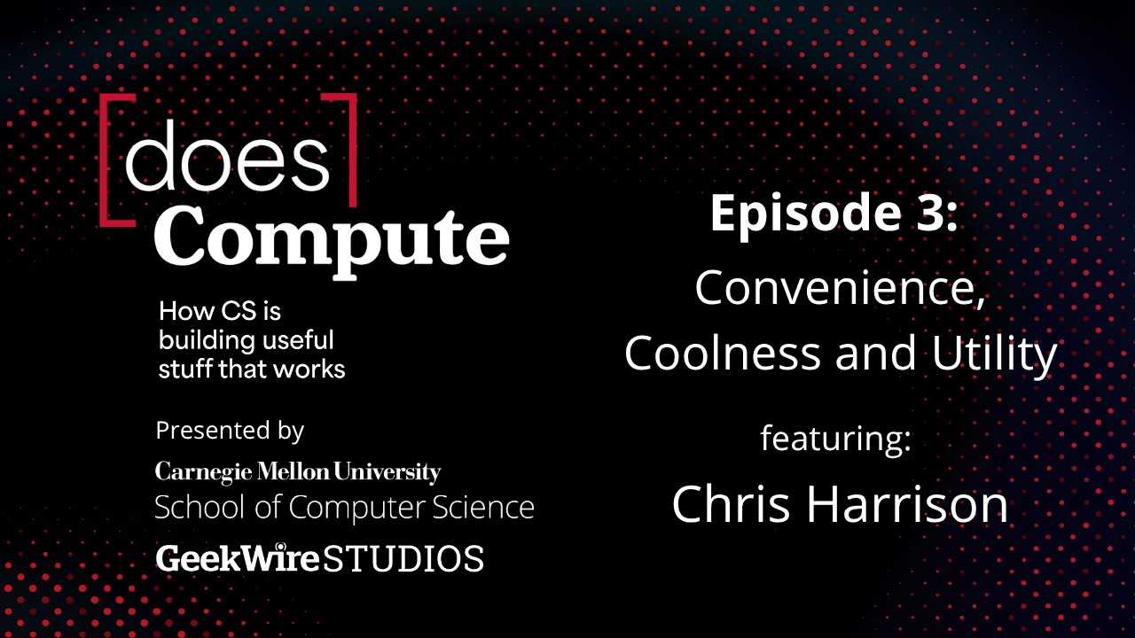 Episode 3: Convenience, Coolness and Utility, featuring Chris Harrison