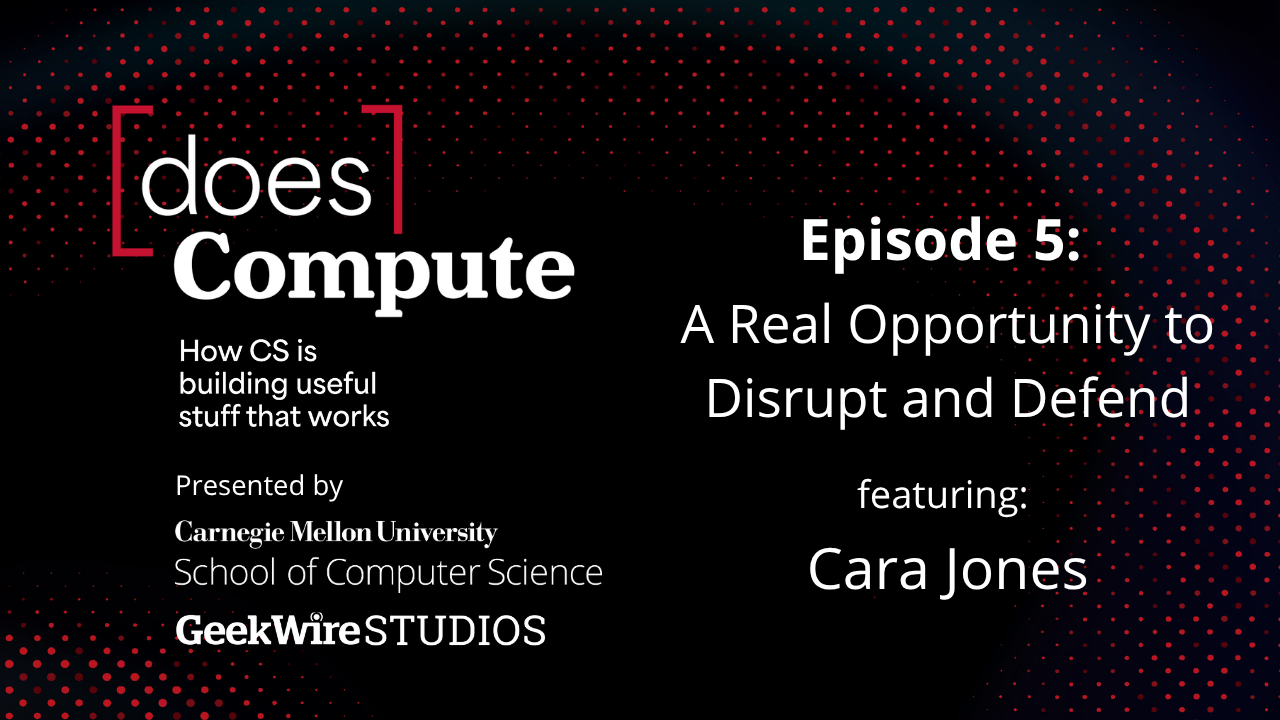 Episode 5: A Real Opportunity to Disrupt and Defend, featuring Cara Jones