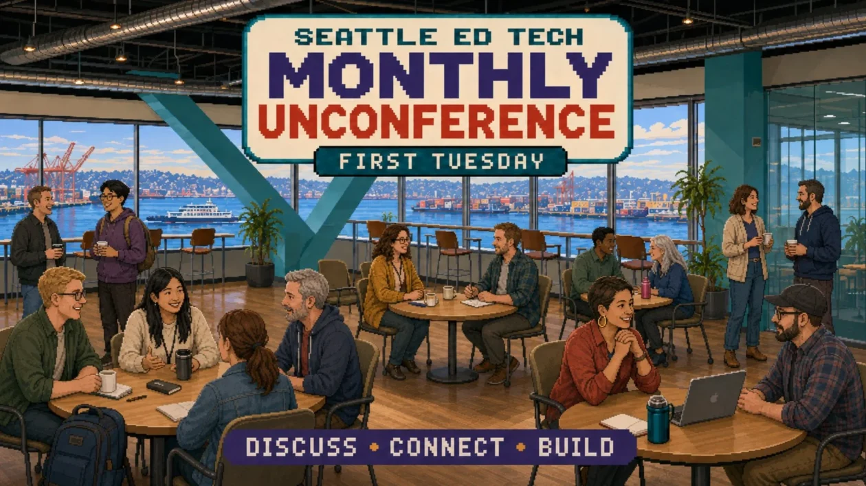 Event image for Seattle Ed Tech Monthly Unconference
